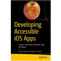 Developing Accessible iOS Apps, Fachbücher von Daniel Devesa Derksen-Staats