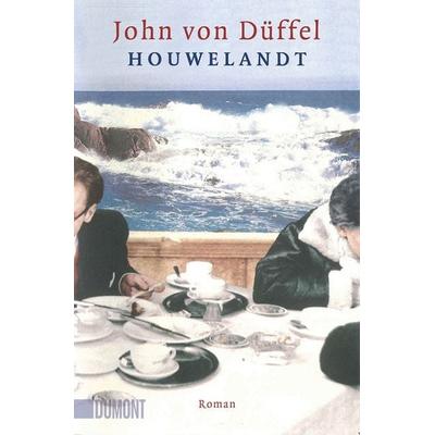 Houwelandt, Taschenbuch von John von Düffel, DuMont Buchverlag