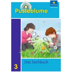 Pusteblume. Das Sachbuch / Pusteblume. Das Sachbuch - Ausgabe 2011 für Niedersachsen, Schulbücher von Hans-Arno Steinbrecher, Angelika Rettinger, Waldemar Winkler, Margarete Fischer, Margret Miosge, Tamara Neckermann, Wemy Horn-Jager, Barbara Hardt, Dieter Kraft