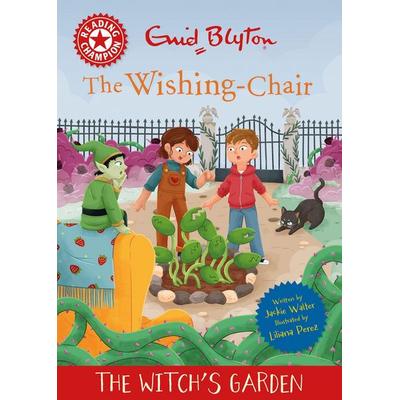 Reading Champion: The Wishing-Chair: The Witch's Garden, Gebundene Ausgabe von Jackie Walter, Hachette Children's Book, 978-1-4451-9676-3