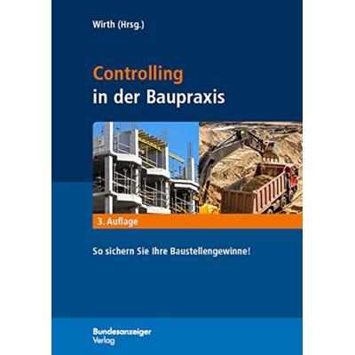 Controlling in der Baupraxis, Gebundene Ausgabe von , Reguvis Fachmedien GmbH, 978-3-8041-5035-5