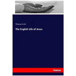 The English Life of Jesus, Sachbücher von Thomas Scott
