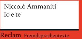 Niccolò Ammaniti - Io e te: (Fremdsprachentexte) - Preis vom 13.10.2026 11:25:28 h