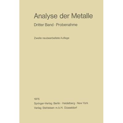 Analyse der Metalle, Taschenbuch von , Springer Berlin, 978-3-642-65871-6
