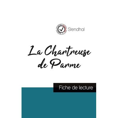 La Chartreuse de Parme de Stendhal (fiche de lecture et analyse complète de l'oeuvre); Taschenbuch von Stendhal Stendhal, Comprendre la littérature,