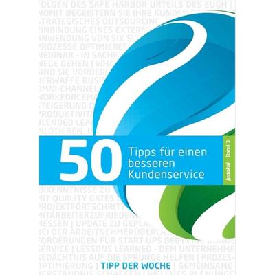 50 Tipps für Einen Besseren Kundenservice - Band 3, Taschenbuch von Junokai GmbH, Tredition, 978-3-7345-4812-3
