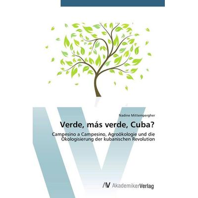 Verde, más verde, Cuba?, Taschenbuch von Nadine Mittempergher, AV Akademikerverlag, 978-3-639-67733-1