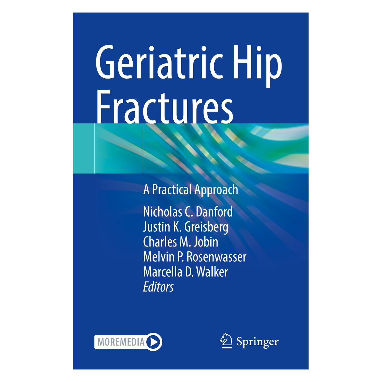 Springer Geriatric Hip Fractures (Englisch, Softcover, Charles M Jobin, Justin K Greisberg, K Greisberg Justin, M Jobin Charles, Marcella D Walker, Melvin P Rosenwasser, Nicholas C Danford) (56873652)