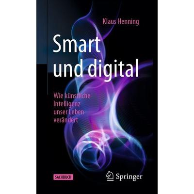 Smart und digital, Taschenbuch von Klaus Henning, Springer Berlin, 978-3-662-59520-6