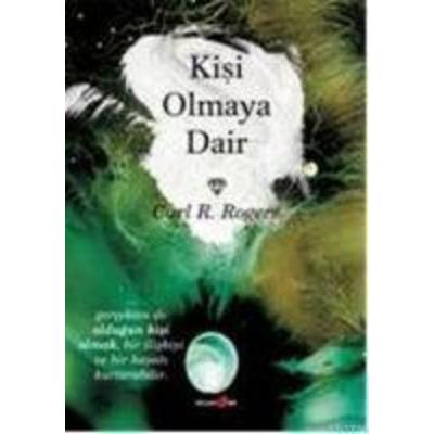Kisi Olmaya Dair, Taschenbuch von Carl R. Rogers, Okuyan Us Yayinlari, 978-605--405451-0