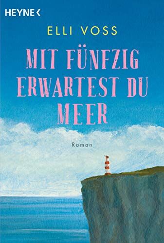 Elli Voss - Mit fünfzig erwartest du Meer: Roman - Preis vom 13.10.2026 11:25:28 h