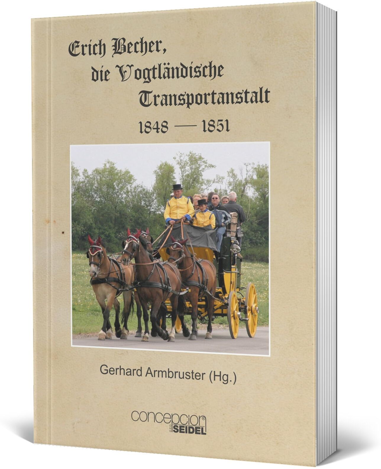 Die Vogtländische Transportanstalt 1848 - 1851: Erich Becher - Preis vom 12.10.2026 11:37:12 h