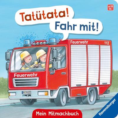 Tatütata! Fahr mit! Mein Feuerwehr-Mitmachbuch, Gebundene Ausgabe von Bernd Penners, Ravensburger Verlag GmbH, 978-3-473-42156-5