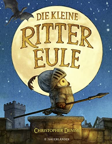 Christopher Denise - Die kleine Rittereule: Ein bezauberndes Bilderbuch für Ritterfans über Mut und Selbstvertrauen für Kinder ab 4 Jahren - Preis vom 15.10.2026 23:06:25 h