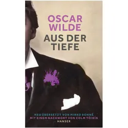 Aus der Tiefe, Belletristik von Oscar Wilde, Colm Tóibín, Mirko Bonné