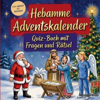 Hebamme-Adventskalender: Quiz-Buch mit Fragen und Rätsel, Taschenbuch von Schlauvento Interactive, Schlauvento Interactive, 978-3-693-19608-3