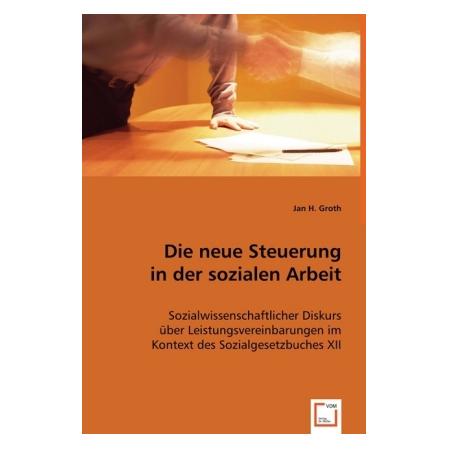 Lingenbrink Georg Die neue Steuerung in der sozialen Arbeit (Deutsch, Softcover, Jan H. Groth) (7928543)