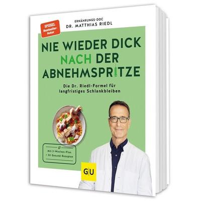 Nie wieder dick nach der Abnehmspritze, Taschenbuch von Matthias Riedl, Gräfe und Unzer Verlag GmbH, 978-3-8338-9420-6