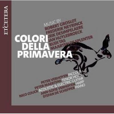 Colori della Primavera - Pe Nico Couck Ann-Sofie Verhoyen Peter Verhoyen, CD