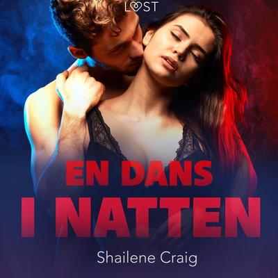 En dans i natten - erotisk novell - Shailene Craig, Audio, 9788726674422