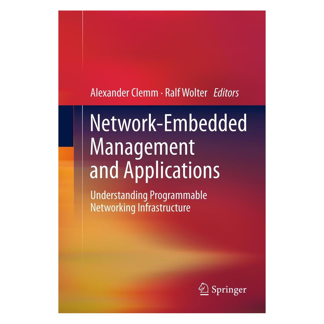 Springer Network-Embedded Management and Applications (Englisch, Hardcover, Alexander Clemm, Ralf Wolter) (9781441967688)