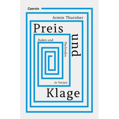 Preis und Klage, Gebundene Ausgabe von Armin Thurnher, Czernin, 978-3-7076-0841-0