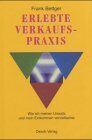 Frank Bettger - Erlebte Verkaufspraxis: Wie ich meinen Umsatz und mein Einkommen vervielfachte - Preis vom 09.10.2026 07:28:09 h