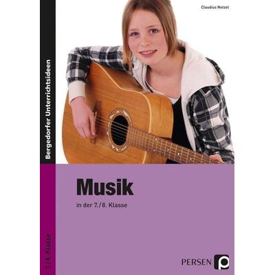 Musik in der 7./8. Klasse, Taschenbuch von Claudius Netzel, Persen Verlag in der AAP Lehrerwelt GmbH, 978-3-8344-3914-7