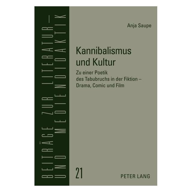 Peter Lang Kannibalismus und Kultur (Deutsch, Hardcover, Anja Saupe) (8072112)