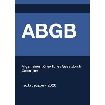 ABGB - Allgemeines bürgerliches Gesetzbuch Österreich 2026, Taschenbuch von Gesetze24 Österreich, Epubli, 978-3-565-41152-8