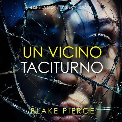 Un Vicino Taciturno (Un Emozionante Thriller Con Sheila Stone - Libro Nove) - Blake Pierce, Audio, 9798261402299