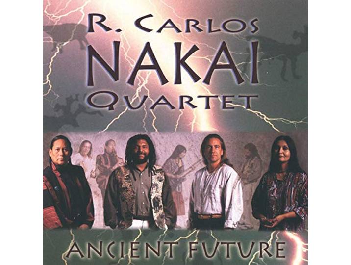 R. Carlos Nakai Quartet - Ancient Future