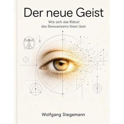 Der neue Geist, Taschenbuch von Wolfgang Stegemann, BoD – Books on Demand, 978-3-696-38189-9