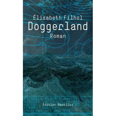 Doggerland, Gebundene Ausgabe von Élisabeth Filhol, Edition Nautilus GmbH