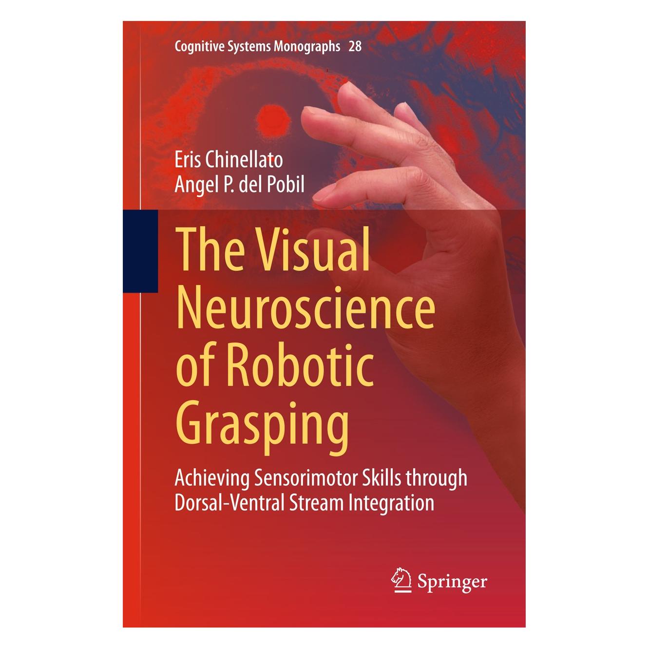Springer Chinellato:The Visual Neuroscience of R (Englisch, Hardcover, Angel P. del Pobil, Eris Chinellato) (9783319203027)