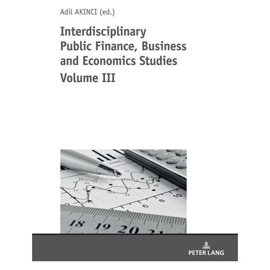 Peter Lang Interdisciplinary Public Finance, Business and Economics Studies Volume III (Englisch, Softcover, Özer Özcelik) (56163250)