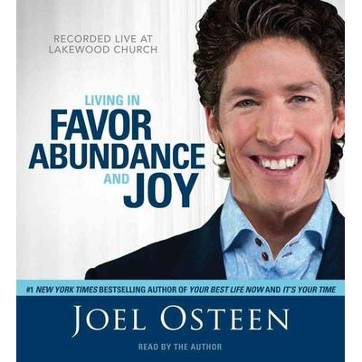 Living in Favor, Abundance and Joy - Joel Osteen, CD, 9781442305069