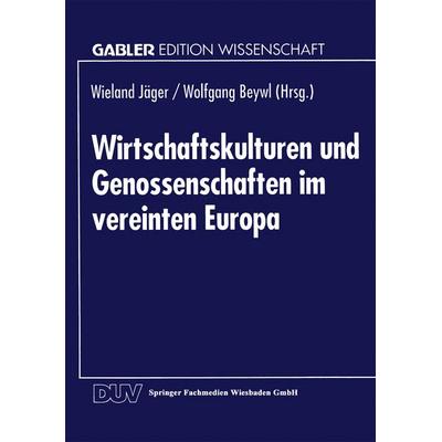 Wirtschaftskulturen und Genossenschaften im vereinten Europa, Taschenbuch von , Deutscher Universitätsverlag, 978-3-8244-6053-3