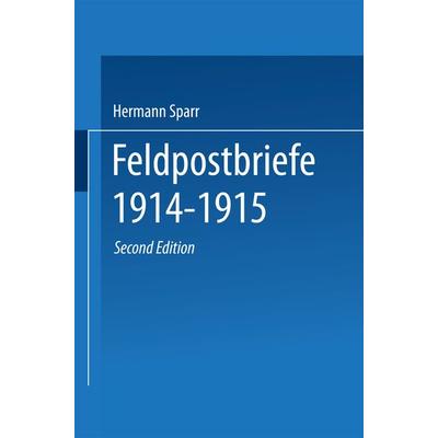 Feldpostbriefe 1914–1915, Taschenbuch von Hermann Sparr, Springer Berlin, 978-3-662-23706-9