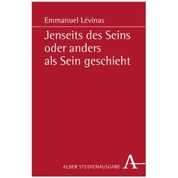 Jenseits des Seins oder anders als Sein geschieht, Fachbücher von Emmanuel Levinas