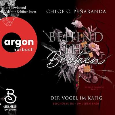 Behind the Broken. Der Vogel im Käfig - Chloe C. Peñaranda, Audio, 9783732491964
