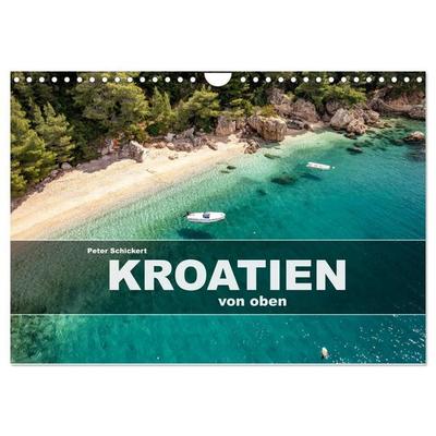 Kroatien von oben (Wandkalender 2027 DIN A4 quer), CALVENDO Monatskalender
