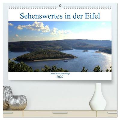 Sehenswertes in der Eifel - Am Rursee unterwegs (hochwertiger Premium Wandkalender 2027 DIN A2 quer), Kunstdruck in Hochglanz