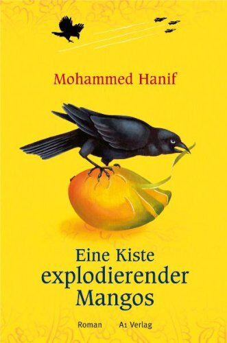 Mohammed Hanif - Eine Kiste explodierender Mangos - Preis vom 14.10.2026 23:07:16 h