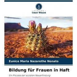 Bildung für Frauen in Haft, Ratgeber von Eunice Maria Nazarethe Nonato
