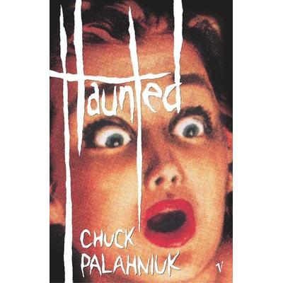 Haunted, Taschenbuch von Chuck Palahniuk, Vermilion, 978-0-09-945837-1