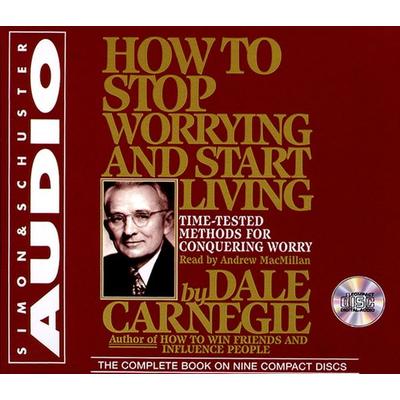 How to Stop Worrying and Start Living - Dale Carnegie, CD, 9780671574581