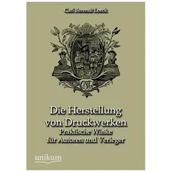Die Herstellung von Druckwerken, Fachbücher von Carl B. Lorck, Carl Berendt Lorck
