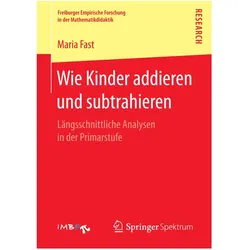 Wie Kinder addieren und subtrahieren, Fachbücher von Maria Fast