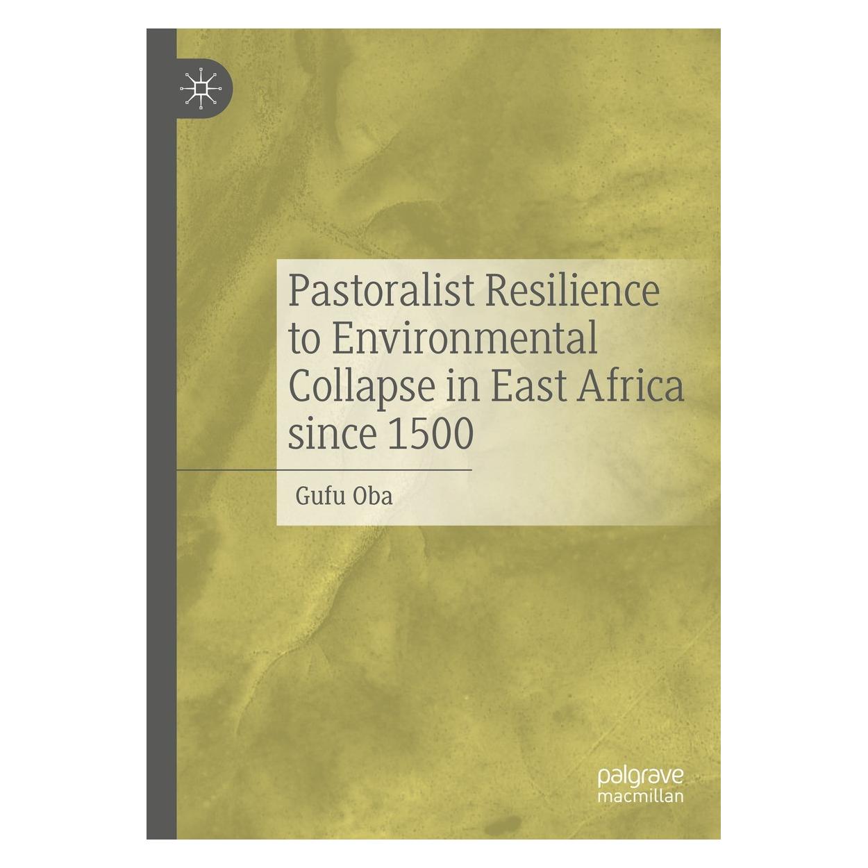 Springer Pastoralist Resilience to Environmental Collapse in East Africa since 1500 (Englisch, Hardcover, Gufu Oba) (9783031482908)